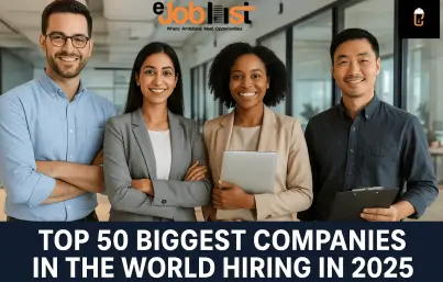 Top 50 Biggest Companies in the World Hiring in 2025-2026: Global Employers Offering Incredible Career Opportunities